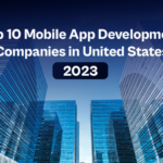 Top 10 Mobile App Development Companies in United States 2023