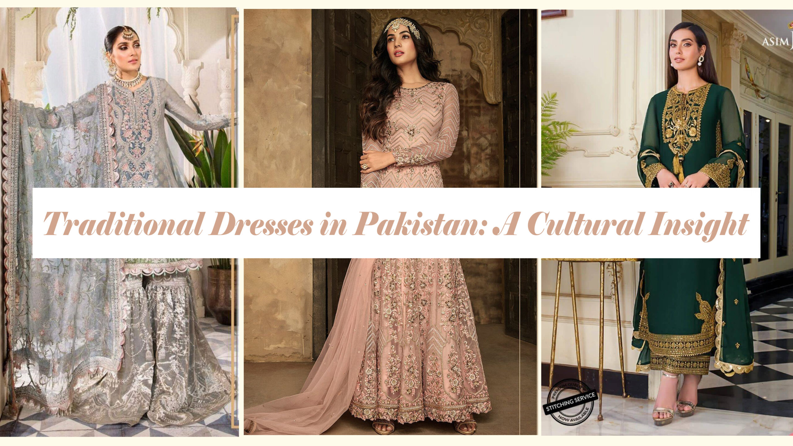 Traditional Dresses in Pakistan: A Cultural Insight